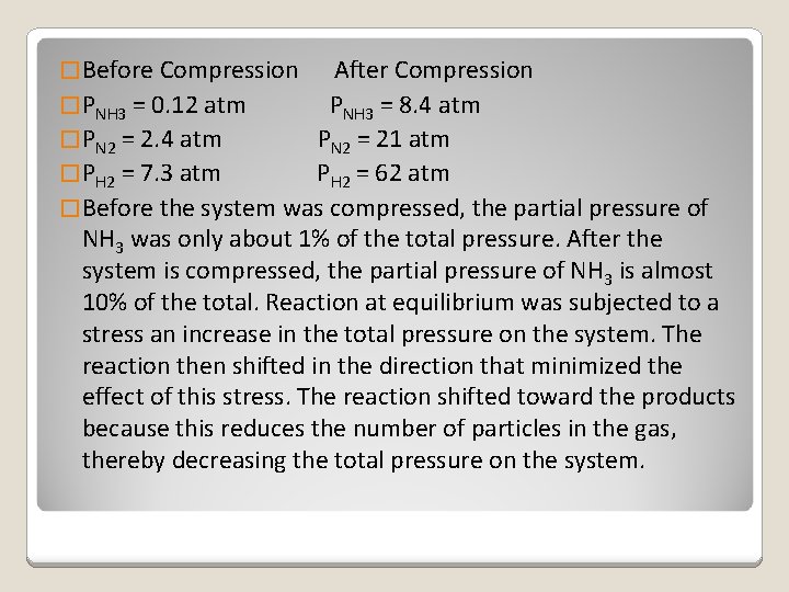 � Before Compression After Compression � PNH 3 = 0. 12 atm PNH 3