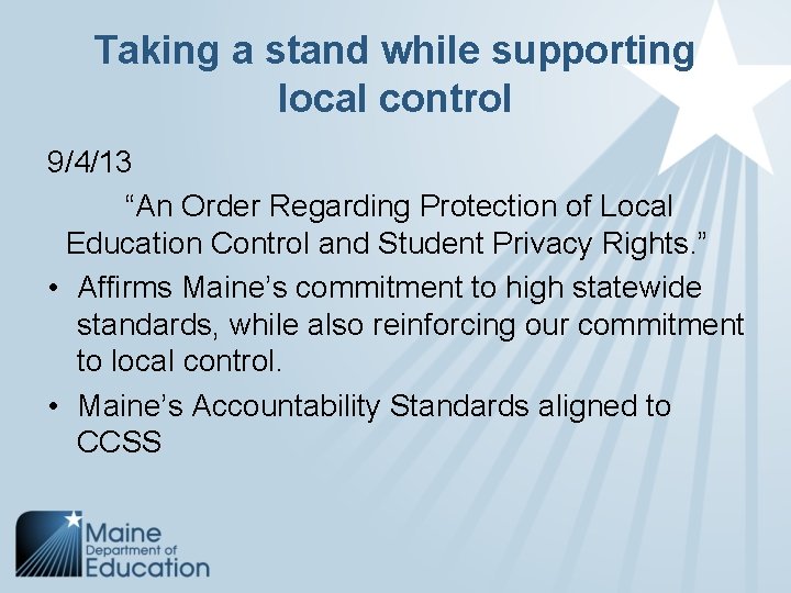 Taking a stand while supporting local control 9/4/13 “An Order Regarding Protection of Local