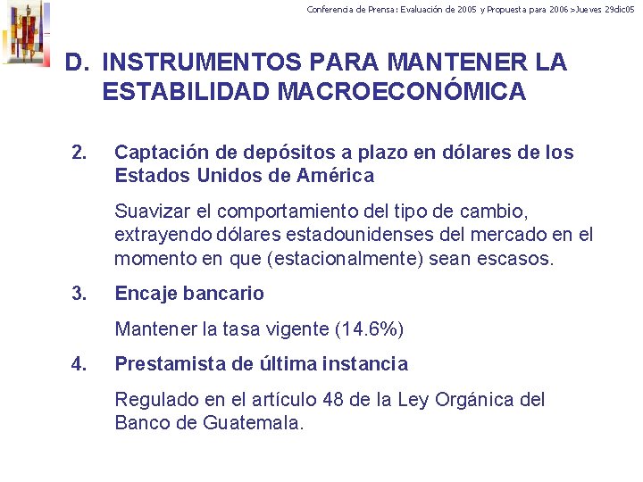 Conferencia de Prensa: Evaluación de 2005 y Propuesta para 2006>Jueves 29 dic 05 D.