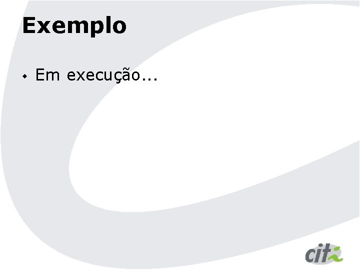 Exemplo w Em execução. . . 