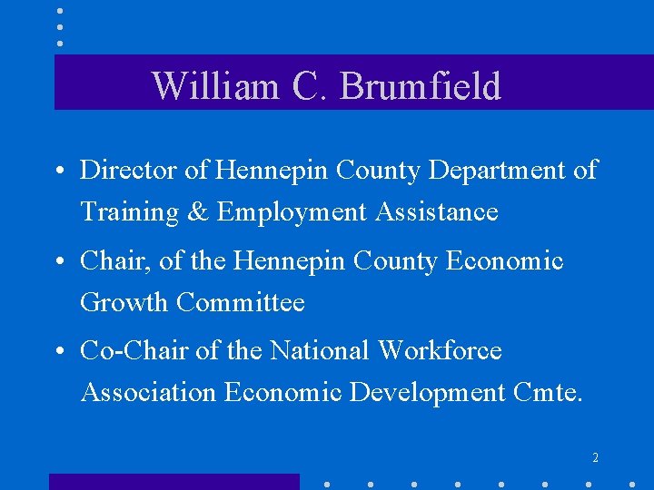 William C. Brumfield • Director of Hennepin County Department of Training & Employment Assistance