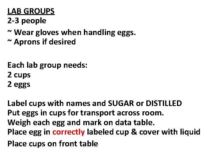 LAB GROUPS 2 -3 people ~ Wear gloves when handling eggs. ~ Aprons if