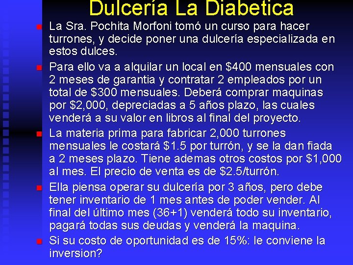 Dulcería La Diabetica n n n La Sra. Pochita Morfoni tomó un curso para