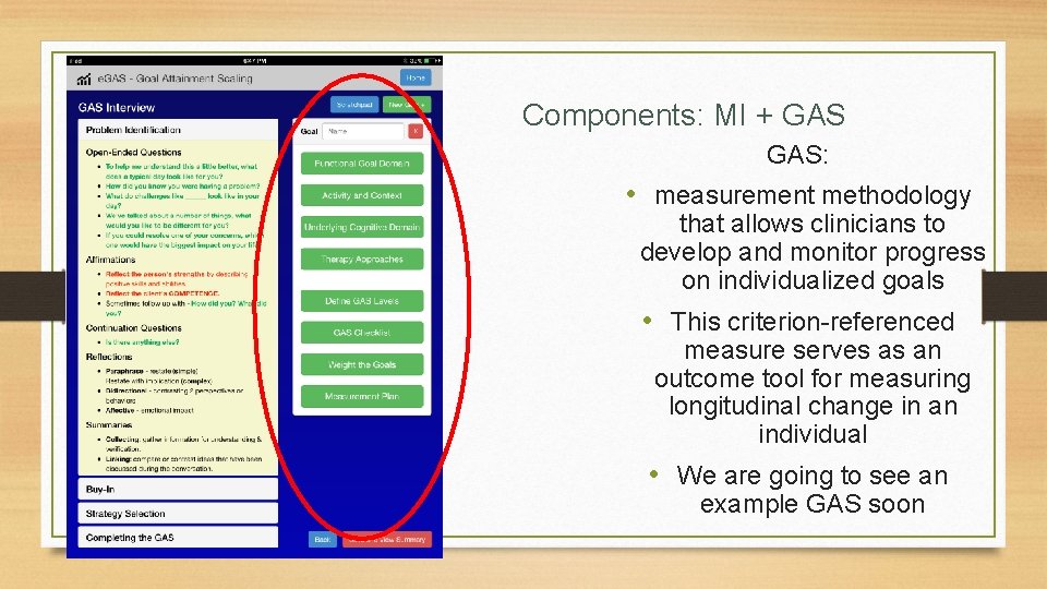 Components: MI + GAS: • measurement methodology that allows clinicians to develop and monitor