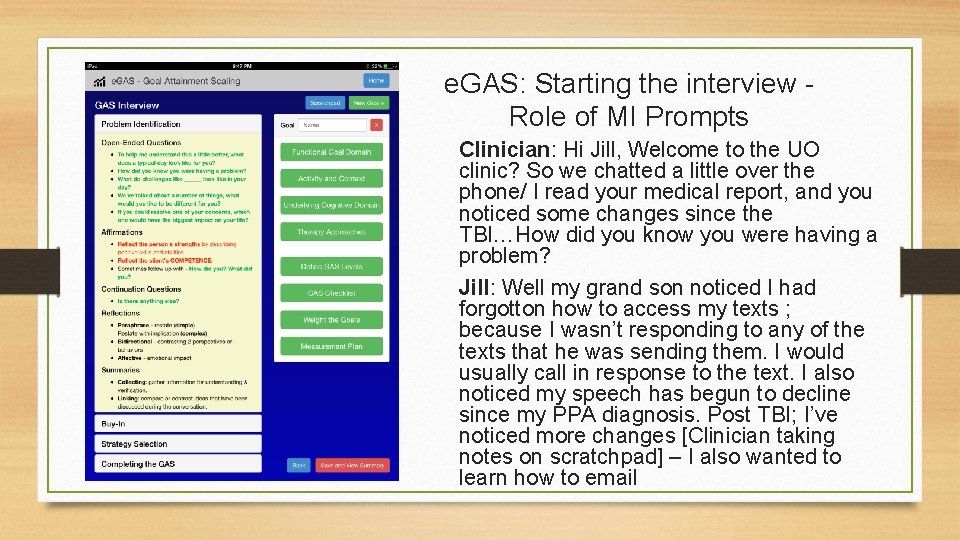 e. GAS: Starting the interview Role of MI Prompts Clinician: Hi Jill, Welcome to