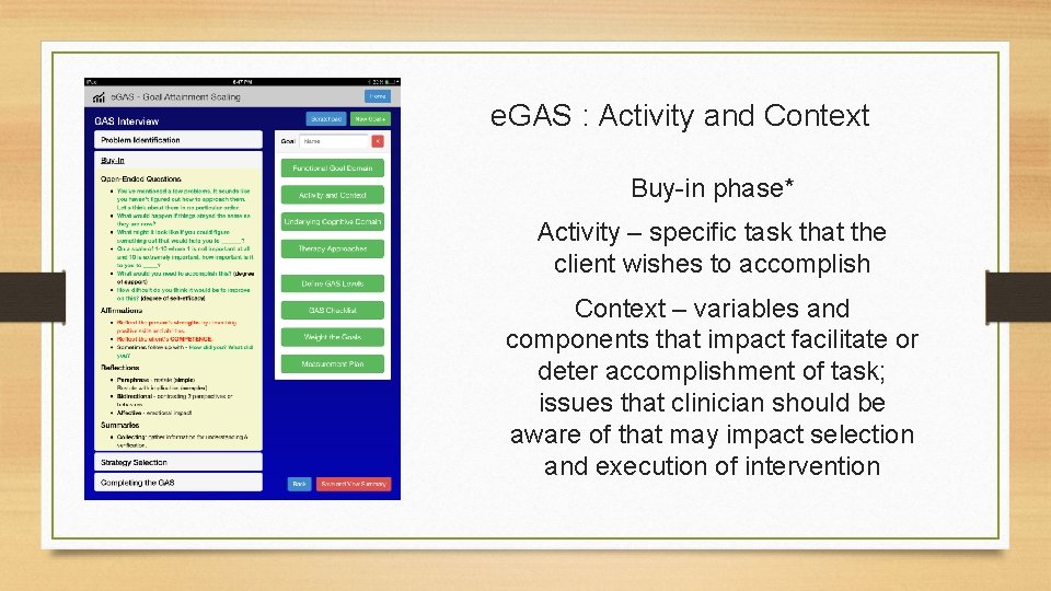 e. GAS : Activity and Context Buy-in phase* Activity – specific task that the