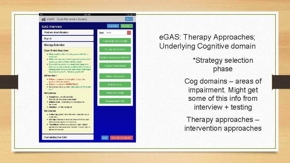 e. GAS: Therapy Approaches; Underlying Cognitive domain *Strategy selection phase Cog domains – areas