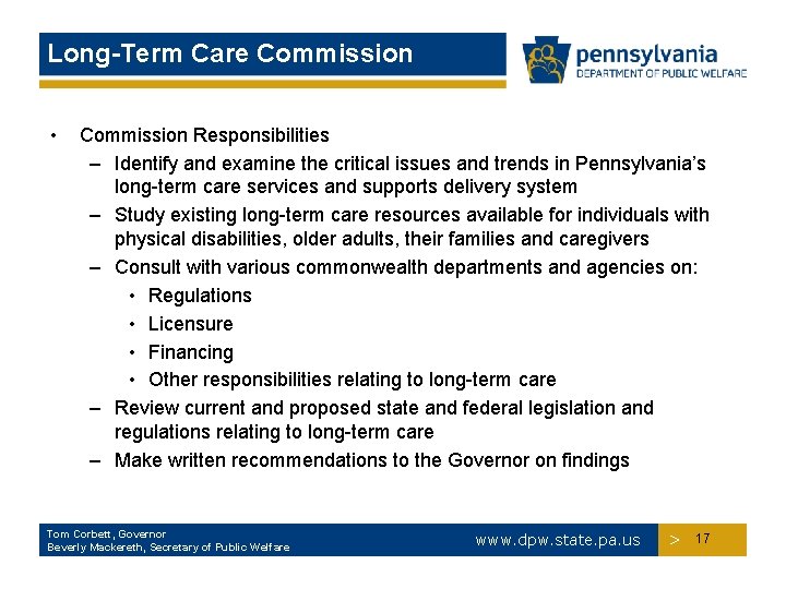 Long-Term Care Commission • Commission Responsibilities – Identify and examine the critical issues and