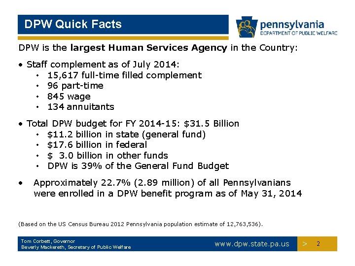 DPW Quick Facts DPW is the largest Human Services Agency in the Country: •
