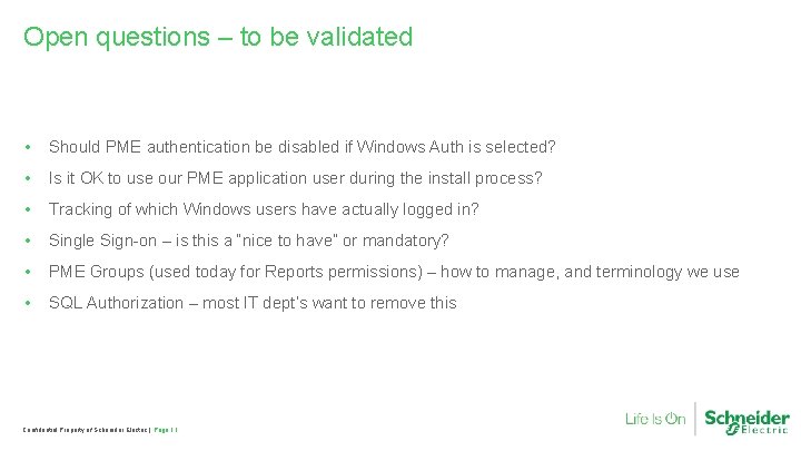 Open questions – to be validated • Should PME authentication be disabled if Windows