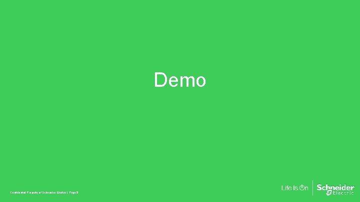 Demo Confidential Property of Schneider Electric | Page 5 