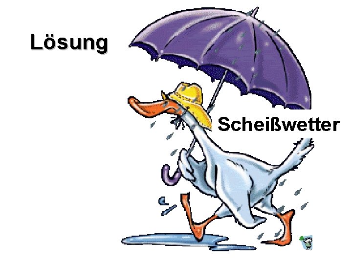 Lösung Scheißwetter 