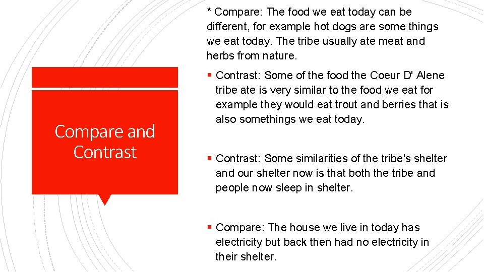* Compare: The food we eat today can be different, for example hot dogs