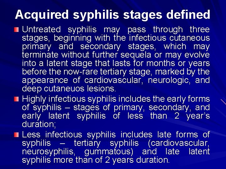 Acquired syphilis stages defined Untreated syphilis may pass through three stages, beginning with the