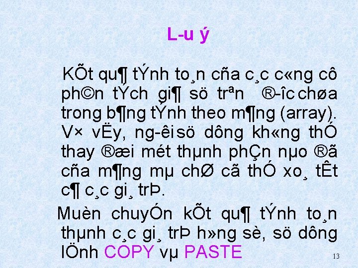 L u ý KÕt qu¶ tÝnh to¸n cña c¸c c «ng cô ph©n tÝch