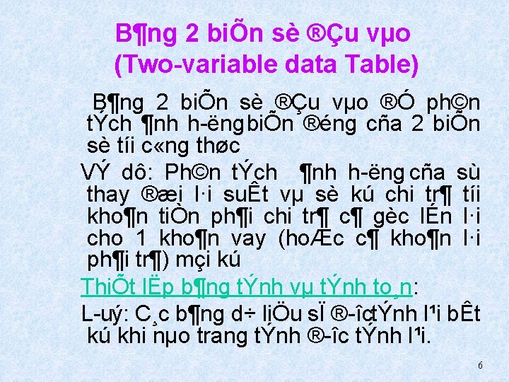 B¶ng 2 biÕn sè ®Çu vµo (Two variable data Table) B¶ng 2 biÕn sè