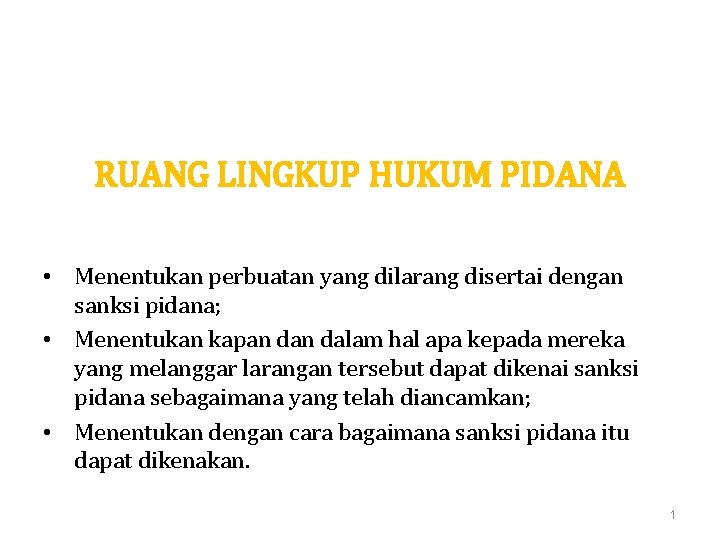 Ruang Lingkup Hukum Pidana Menentukan Perbuatan Yang Dilarang