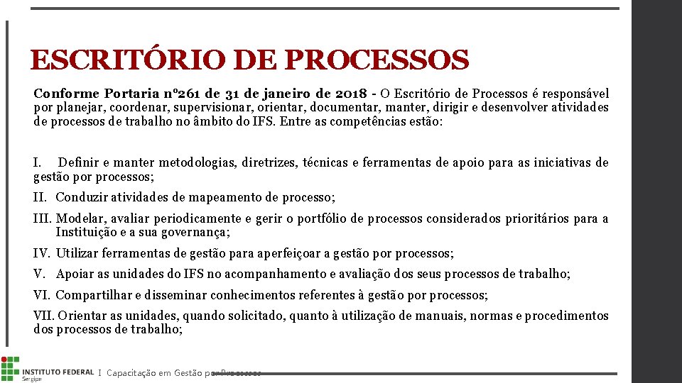 ESCRITÓRIO DE PROCESSOS Conforme Portaria n° 261 de 31 de janeiro de 2018 -