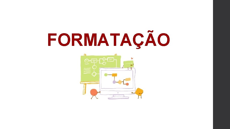 FORMATAÇÃO 