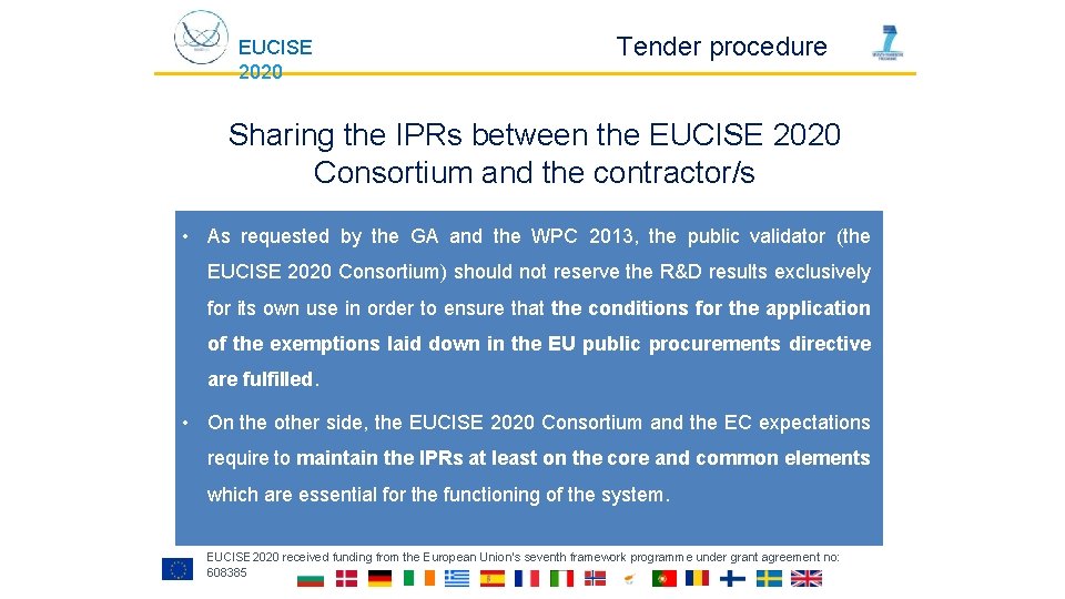 EUCISE 2020 Tender procedure Sharing the IPRs between the EUCISE 2020 Consortium and the