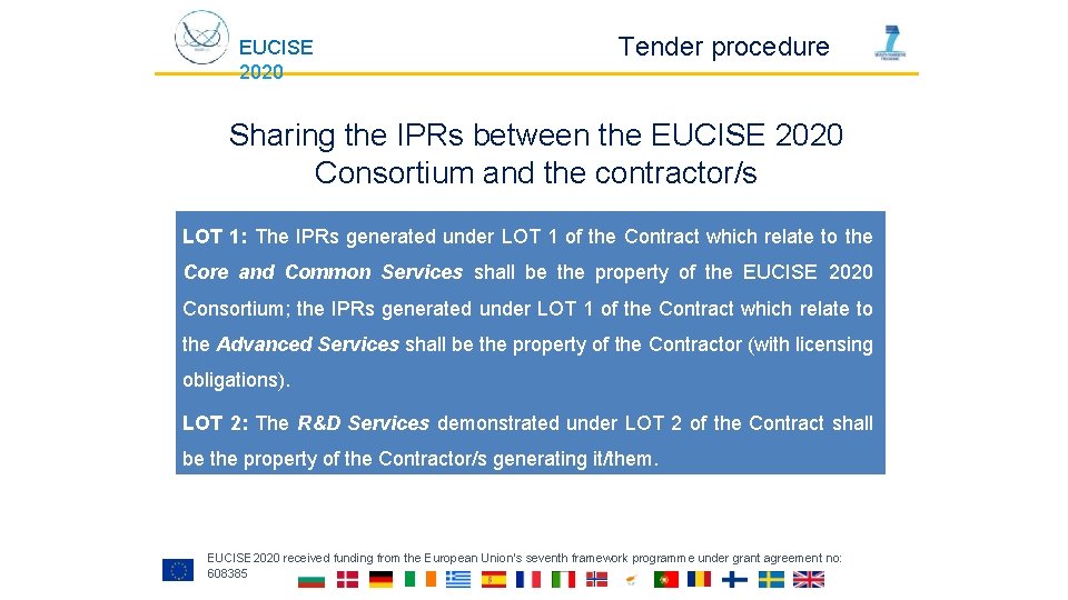 EUCISE 2020 Tender procedure Sharing the IPRs between the EUCISE 2020 Consortium and the