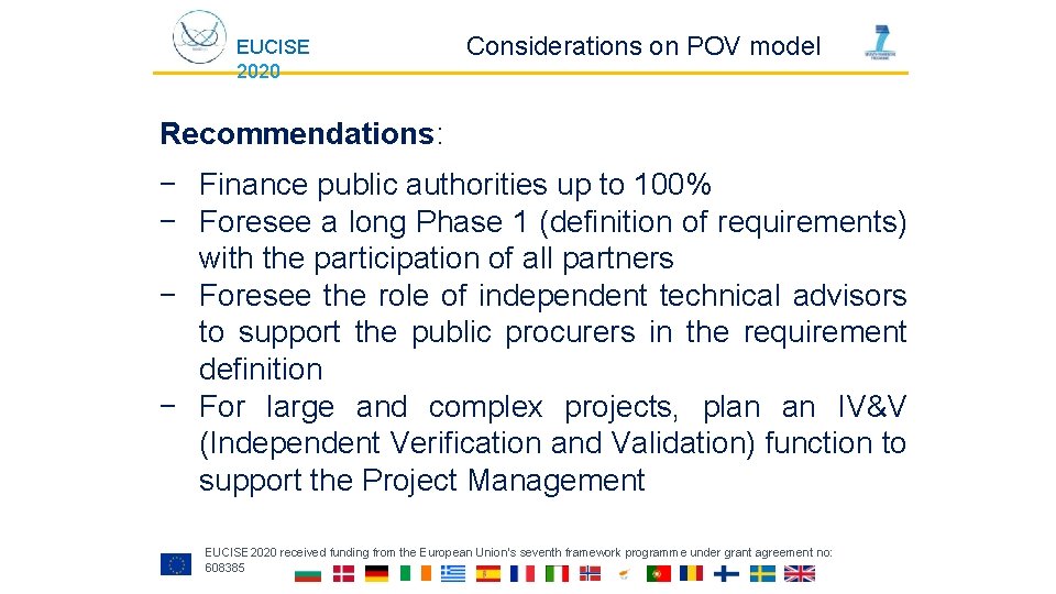 EUCISE 2020 Considerations on POV model Recommendations: − Finance public authorities up to 100%