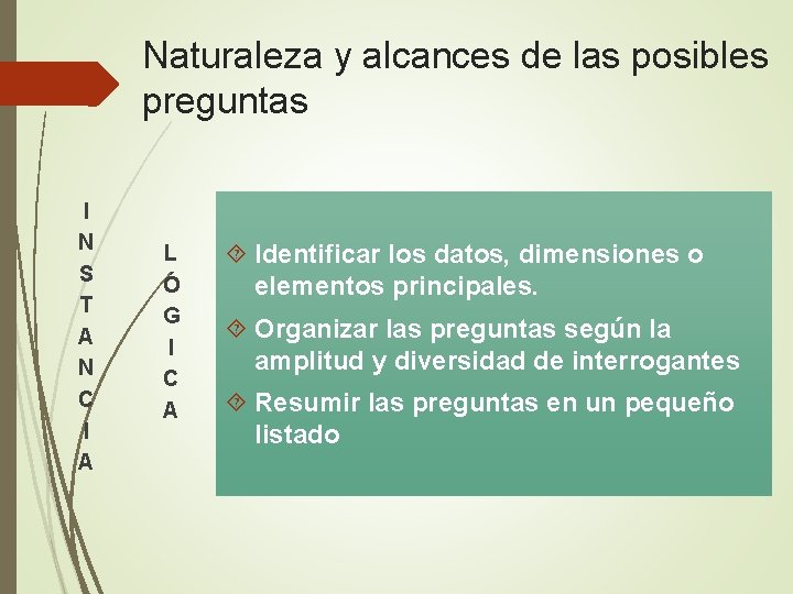 Naturaleza y alcances de las posibles preguntas I N S T A N C Naturaleza y alcances de las posibles preguntas I N S T A N C