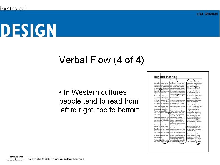 Verbal Flow (4 of 4) • In Western cultures people tend to read from