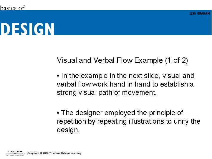 Visual and Verbal Flow Example (1 of 2) • In the example in the