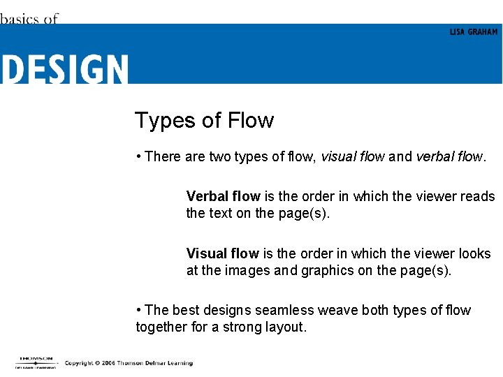 Types of Flow • There are two types of flow, visual flow and verbal