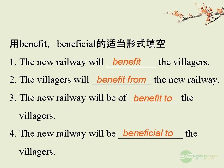 用benefit，beneficial的适当形式填空 benefit 1. The new railway will _____ the villagers. benefit from the new