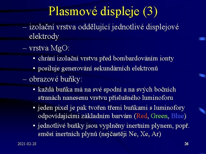 Plasmové displeje (3) – izolační vrstva oddělující jednotlivé displejové elektrody – vrstva Mg. O: