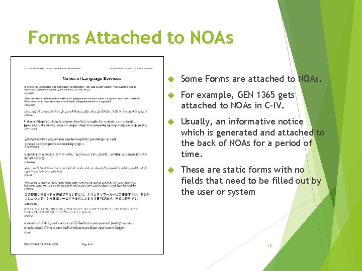 Forms Attached to NOAs Some Forms are attached to NOAs. For example, GEN 1365