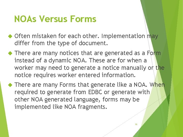 NOAs Versus Forms Often mistaken for each other. Implementation may differ from the type