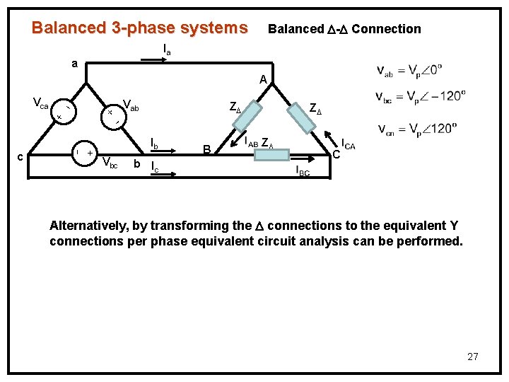 Balanced 3 -phase systems Balanced - Connection Ia a A + + + c