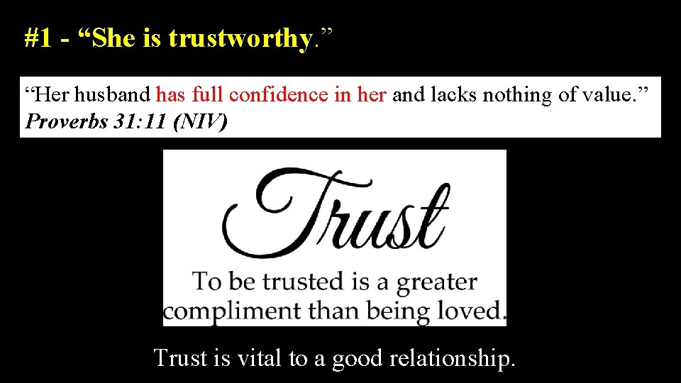 #1 - “She is trustworthy. ” “Her husband has full confidence in her and