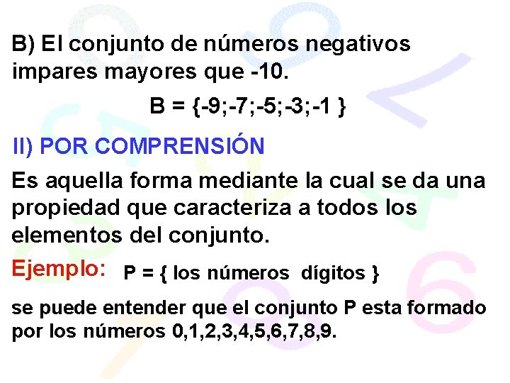 B) El conjunto de números negativos impares mayores que -10. B = {-9; -7;