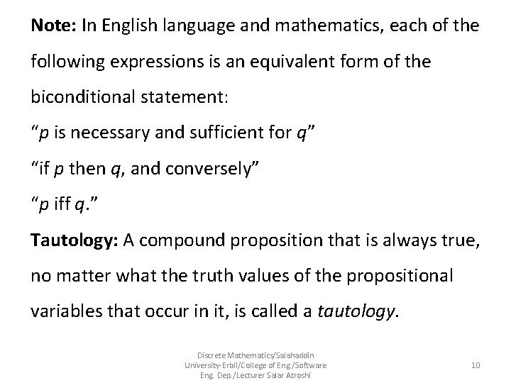 Note: In English language and mathematics, each of the following expressions is an equivalent