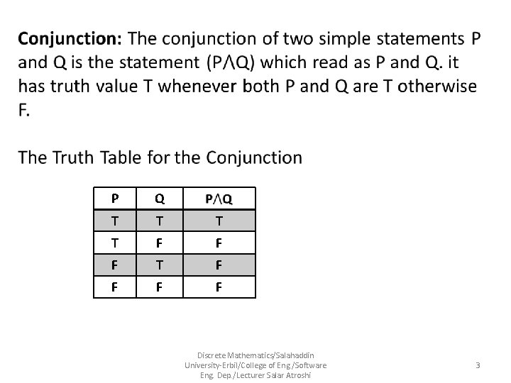  P Q T T F F F T F F Discrete Mathematics/Salahaddin University-Erbil/College