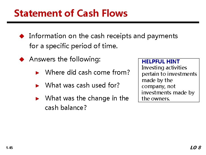 Statement of Cash Flows u Information on the cash receipts and payments for a