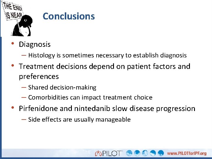 Conclusions • Diagnosis – Histology is sometimes necessary to establish diagnosis • Treatment decisions