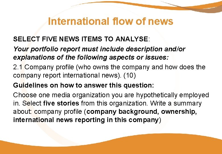 International flow of news SELECT FIVE NEWS ITEMS TO ANALYSE: Your portfolio report must