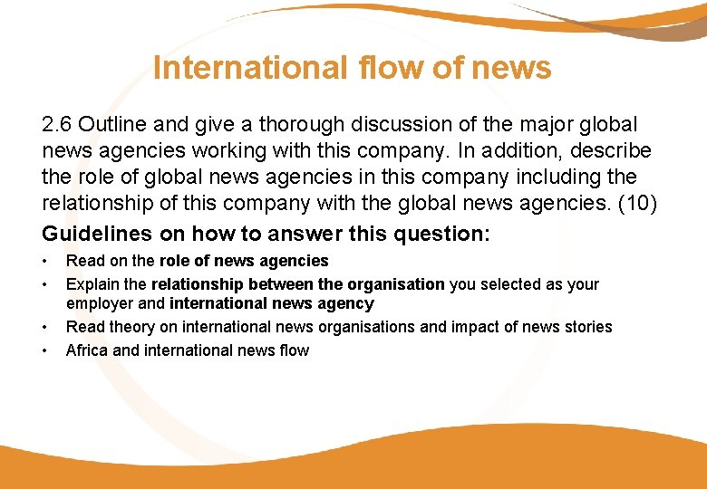 International flow of news 2. 6 Outline and give a thorough discussion of the