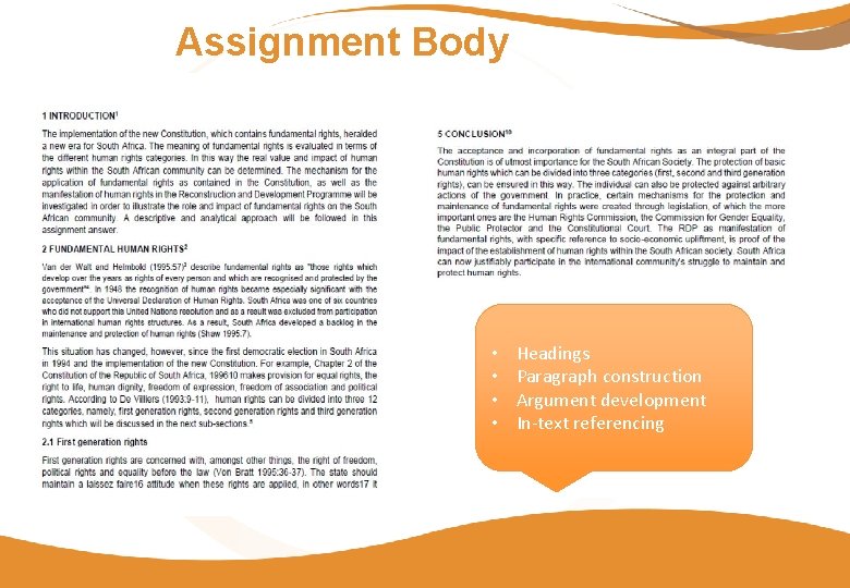 Assignment Body • • Headings Paragraph construction Argument development In-text referencing 