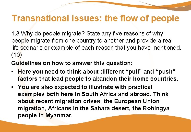 Transnational issues: the flow of people 1. 3 Why do people migrate? State any