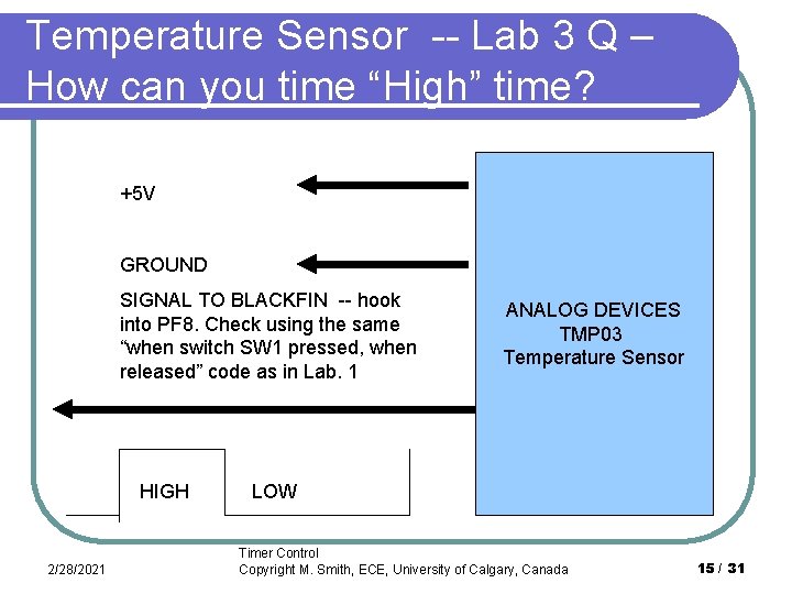 Temperature Sensor -- Lab 3 Q – How can you time “High” time? +5