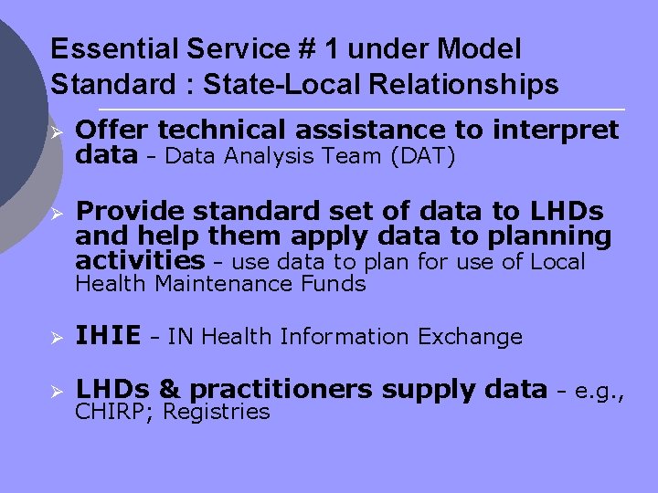 Essential Service # 1 under Model Standard : State-Local Relationships Ø Ø Offer technical