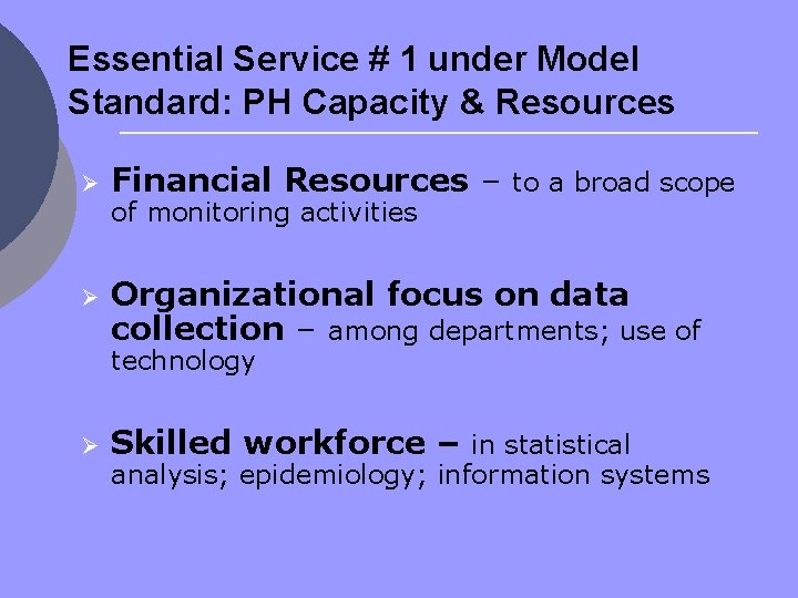 Essential Service # 1 under Model Standard: PH Capacity & Resources Ø Ø Financial