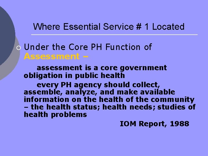 Where Essential Service # 1 Located ¡ Under the Core PH Function of Assessment