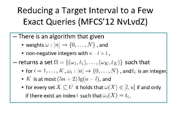Reducing a Target Interval to a Few Exact Queries (MFCS’ 12 Nv. Lvd. Z)